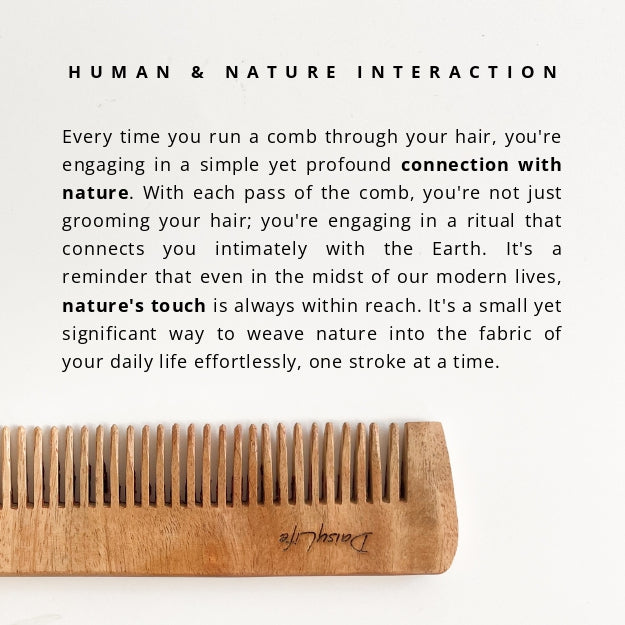Human and nature interaction DaisyLife Big Comb